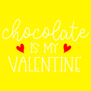 Chocolate Is My Valentine Design